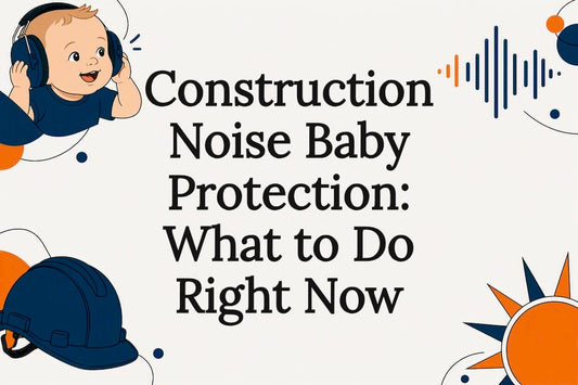 Decorative title card illustration for construction noise baby protection article